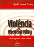 Violência & Dependência Química