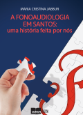 A Fonoaudiologia em Santos: uma história feita por nós