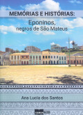 Memórias e Histórias: Eponinos, negros de São Mateus