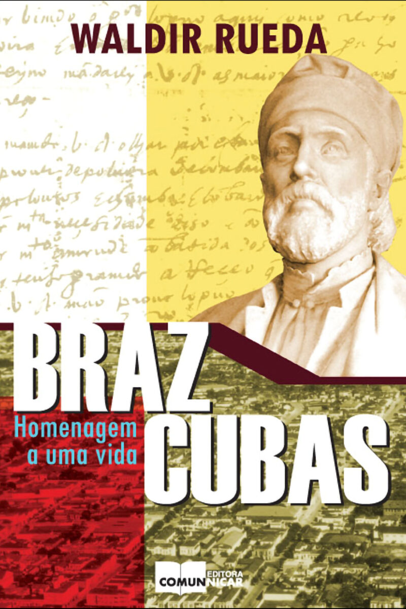 Braz Cubas, homenagem a uma vida