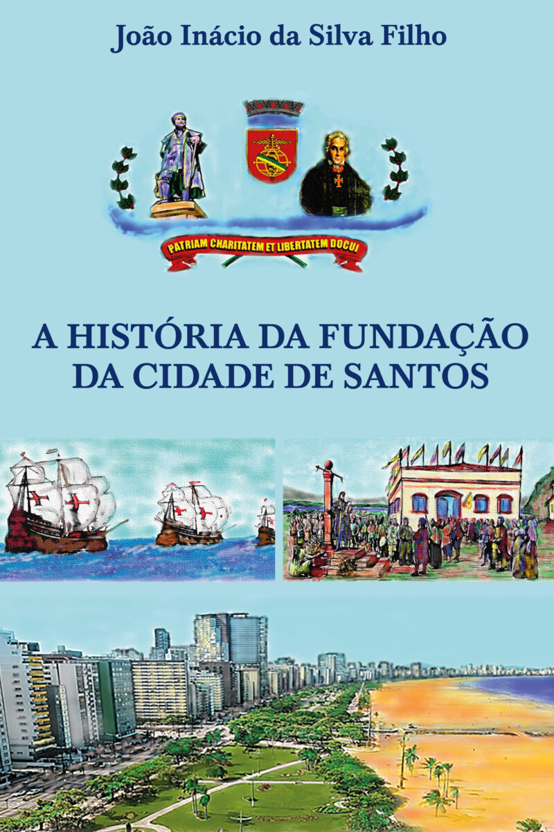 A História da Fundação da Cidade de Santos