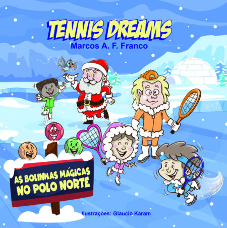 Tennis Dreams - As bolinhas mágicas no Polo Norte