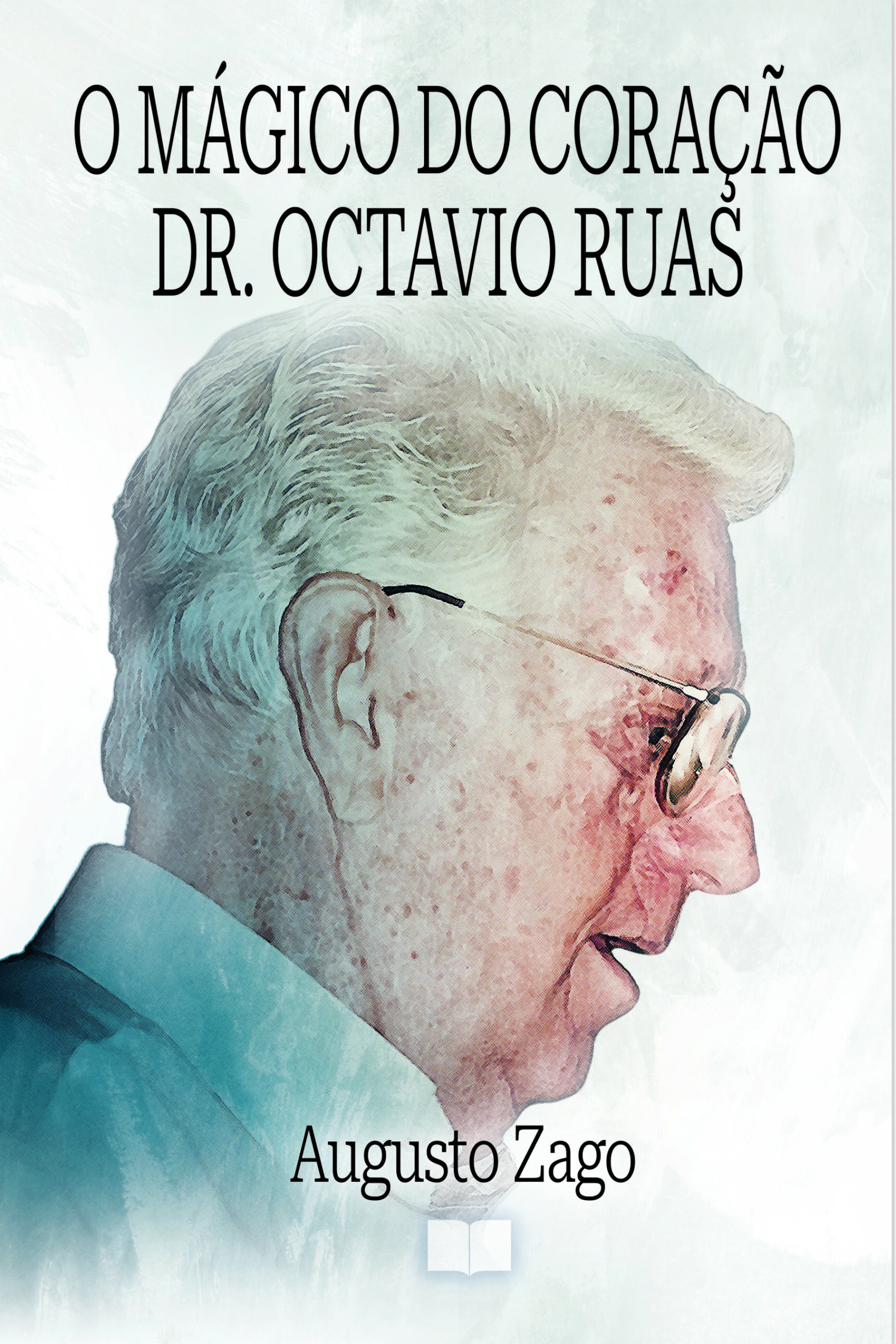 O mágico do coração Dr. Octavio Ruas